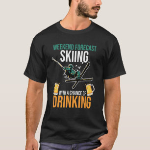 Skiing Beer Drinking  Skier Winter Ski Beer Saying T-Shirt