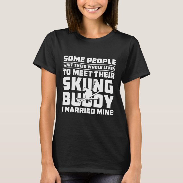Skiing Buddy  T-Shirt (Front)