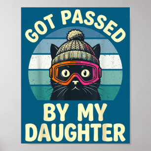Skiing Cat Retro Vintage Got Ped By My Daughter Poster