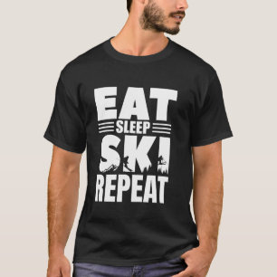 Skiing Eat Sleep Ski Repeat Skier Ski Jumper T-Shirt