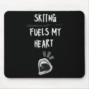 Skiing Fuels My Heart Mountain Slope Snow Adventur Mouse Mat