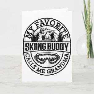 Skiing Funny Skiing Buddy Grandma Snow Ski Lover G Card