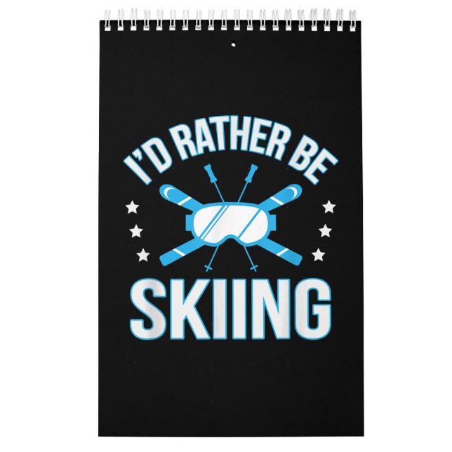 Skiing Gift | I'd Rather Be Skiing Calendar (Cover)