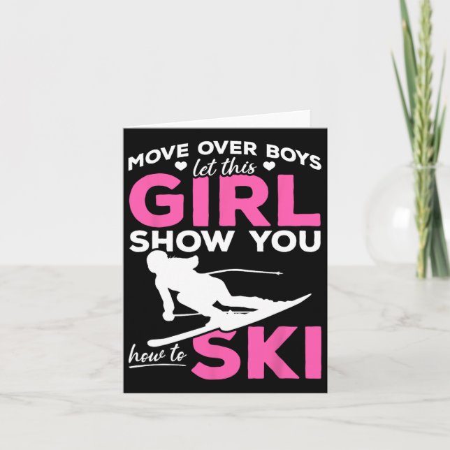Skiing Girl Move Over Boys Let This Girl Show You  Card (Front)