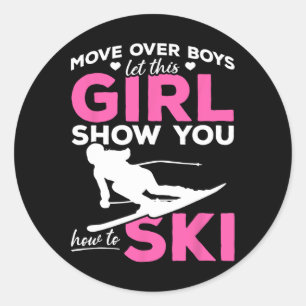Skiing Girl Move Over Boys Let This Girl Show You  Classic Round Sticker