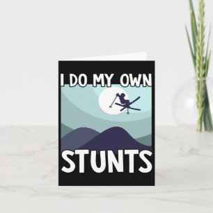 Skiing I Do My Own Stunts Skier Winter Sports  Card