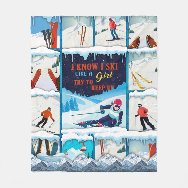 Skiing - I know i ski like a girl skier snow winte Fleece Blanket (Front)