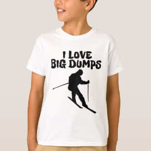 Skiing I Love Big Dumps Ski Men Women T-Shirt