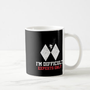Skiing I'm Difficult Experts Only Funny Skier Men Coffee Mug