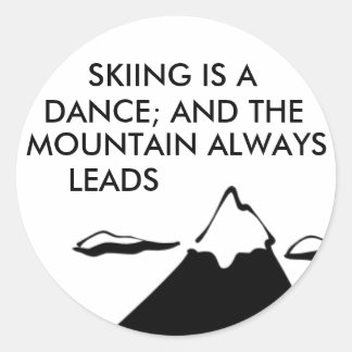 Skiing is a Dance Classic Round Sticker