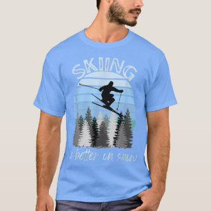 Skiing is Better on Snow Cool Vintage Blue Sunset T-Shirt