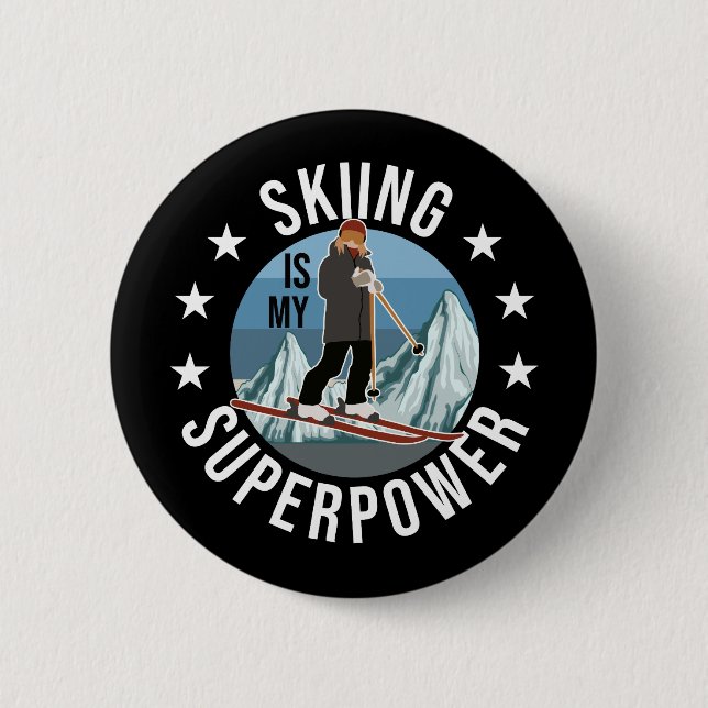 Skiing Is My Superpower 6 Cm Round Badge (Front)