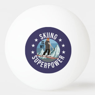 Skiing Is My Superpower Ping Pong Ball