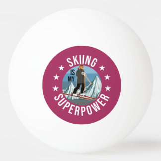 Skiing Is My Superpower Ping Pong Ball
