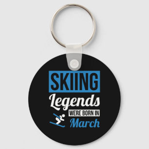 Skiing Legends Were Born In March - Birthday Gift  Key Ring