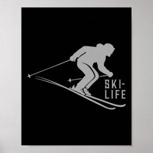 Skiing Life Skier Extreme Winter Sports Mountain C Poster