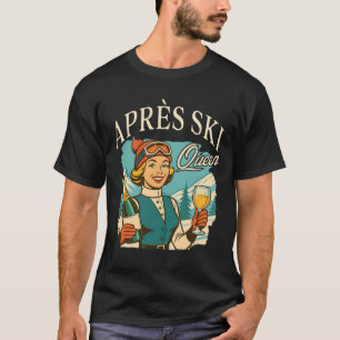 Skiing Lover Ski Trip Apres Ski Social Club Apres T-Shirt