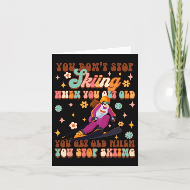 Skiing Lover Winter Sports You Get Old When You St Card (Front)