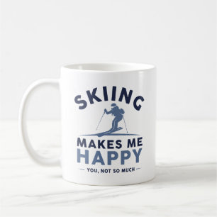 Skiing Makes Me Happy You Not So Much Coffee Mug