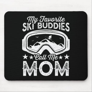 Skiing Mothers My Favourite Ski Buddies Call Me Mu Mouse Mat