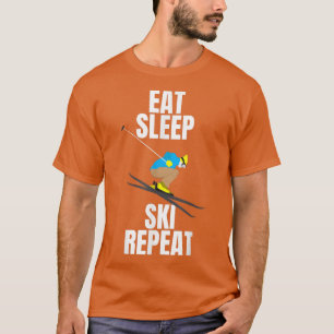 Skiing Mountains Snow Eating Sleeping Gift T-Shirt