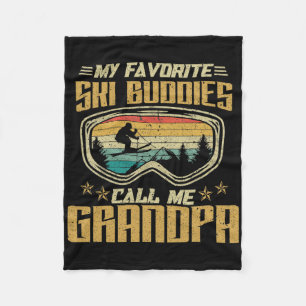Skiing - My Favorite Ski Buddies Call Me Grandpa _ Fleece Blanket