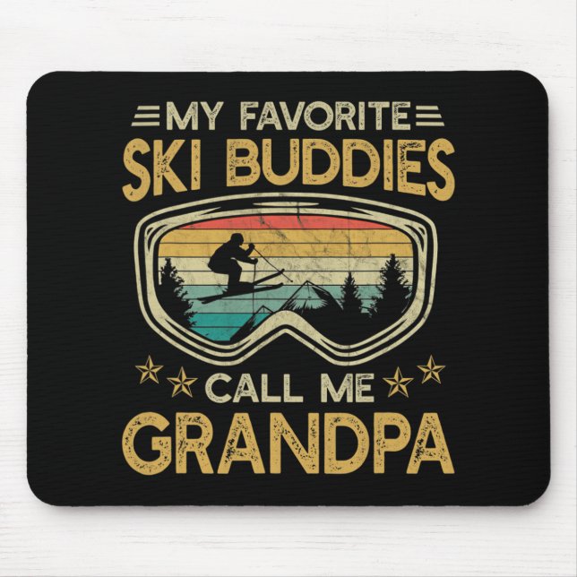 Skiing - My Favorite Ski Buddies Call Me Grandpa  Mouse Mat (Front)