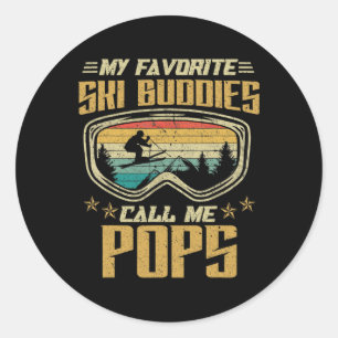 Skiing - My Favorite Ski Buddies Call Me Pops Classic Round Sticker