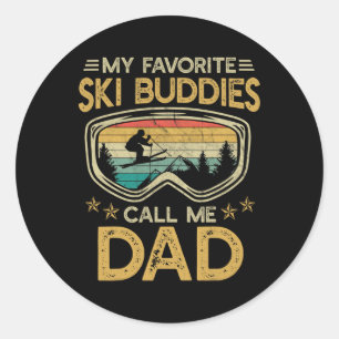 Skiing - My Favourite Ski Buddies Call Me Dad 1 Classic Round Sticker