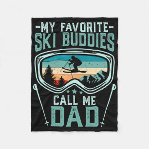 Skiing - My Favourite Ski Buddies Call Me Dad Fleece Blanket