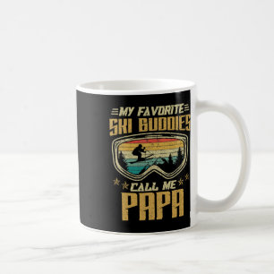 Skiing - My Favourite Ski Buddies Call Me Papa  Coffee Mug