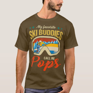 Skiing My Favourite Ski Buddies Call Me Pops T-Shirt