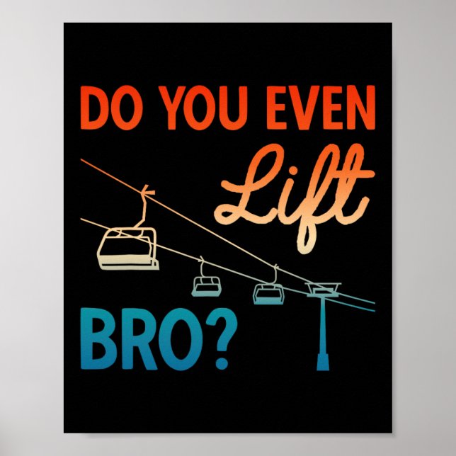 Skiing Outfit Ski Do You Even Lift Bro Nordic Skie Poster (Front)