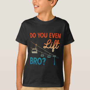Skiing Outfit Ski Do You Even Lift Bro Nordic Skie T-Shirt