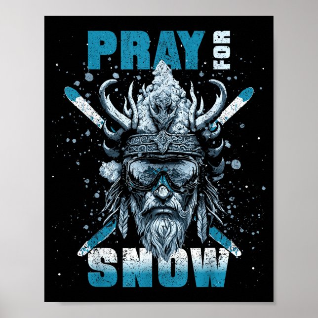 Skiing pray for snow  poster (Front)