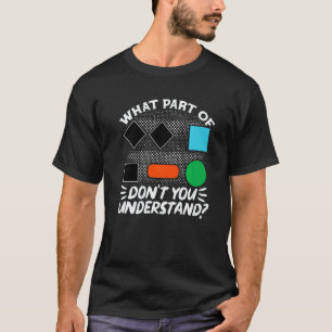 Skiing Signs What Part Of DonT You Understand Snow T-Shirt