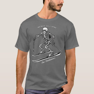 Skiing Skeleton No Skin Just Grins Ski Skeletons T-Shirt