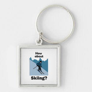 Skiing Skier How About Skiing Ski Key Ring