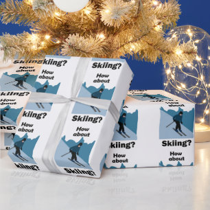 Skiing Skier How About Skiing Ski Lover Wrapping Paper