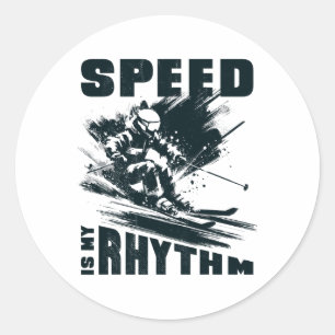Skiing. Speed Is My Rhythm. Classic Round Sticker