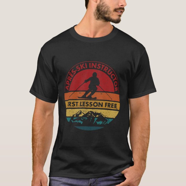 Skiing Trip Skier Apres Ski Instructor First Lesso T-Shirt (Front)