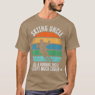 Skiing Uncle Like Normal Uncle Except Much Funny T-Shirt