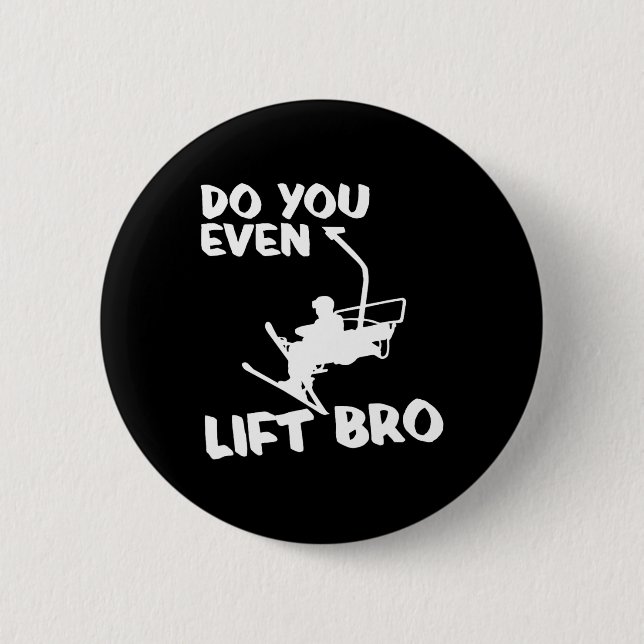 Skiing Winter Sports Gift - Skier Ski Do You Even  6 Cm Round Badge (Front)