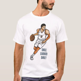 Skill Earned Daily T-Shirt