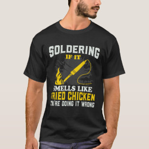 Skill Trade Fried Chicken Soldering Electrician T-Shirt