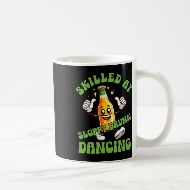 Skilled At Sloppy Drunk Dancing Funny Drinking Bad Coffee Mug (Right)
