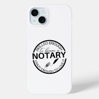 Skilled Enough To Be A Notary Cellphone case