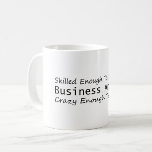 Skilled Enough To Become a Business Analyst Crazy  Coffee Mug