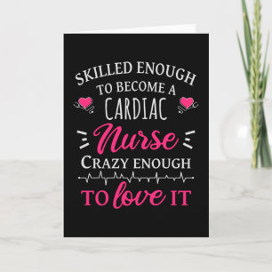 Skilled enough to become a cardiac nurse card