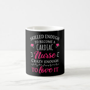 Skilled enough to become a cardiac nurse coffee mug